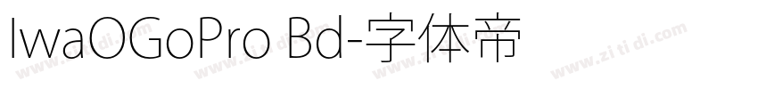 IwaOGoPro Bd字体转换